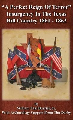 A Perfect Reign of Terror(English, Hardcover, Burrier William Paul)