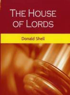 The House of Lords(English, Hardcover, Shell Donald)