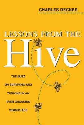Lessons from the Hive(English, Hardcover, Decker Charles)