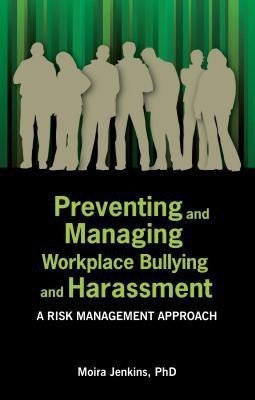 Preventing and Managing Workplace Bullying and Harassment(English, Paperback, Jenkins Moira)