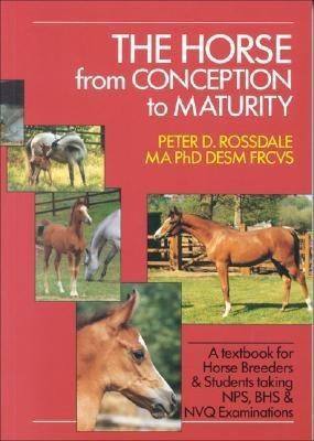 The Horse from Conception to Maturity(English, Hardcover, Rossdale Peter)