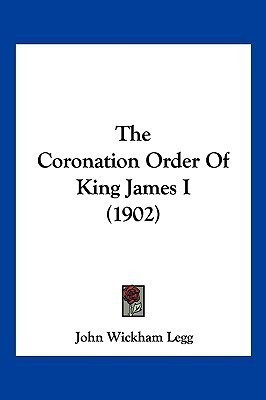 The Coronation Order Of King James I (1902)(English, Paperback, unknown)