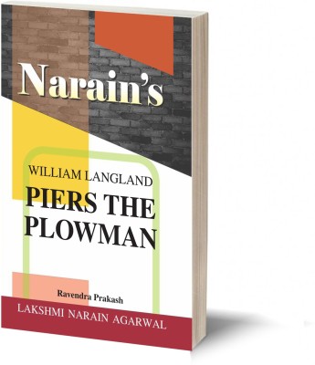 Narain's Piers The Plowman * (English): Langland [Paperback] Langland and Ravendra Prakash-General Introduction, Special Introduction, Text with Paraphrase, Detailed Summary, Critical Appreciation, Notes, Explanations of Important Passages, Questions and Answers(Paperback, Ravendra Prakash)