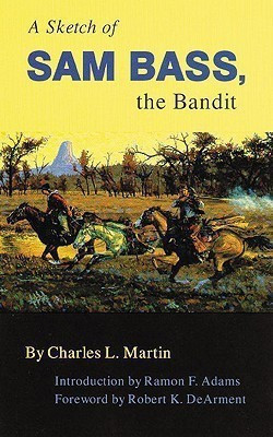A Sketch of Sam Bass, the Bandit(English, Paperback, Martin Charles L.)