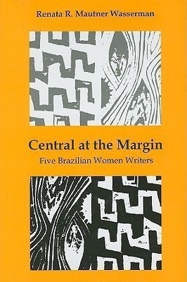 Central at the Margin(English, Hardcover, Wasserman Renate R. Mautner)
