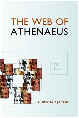 The Web of Athenaeus(English, Paperback, Jacob Christian)