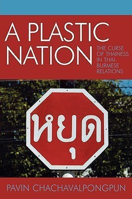 A Plastic Nation(English, Paperback, Chachavalpongpun Pavin)