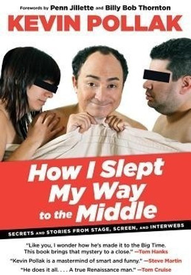 How I Slept My Way to the Middle(English, Hardcover, Pollak Kevin)