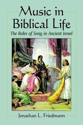Music in Biblical Life(English, Paperback, Friedmann Jonathan L.)