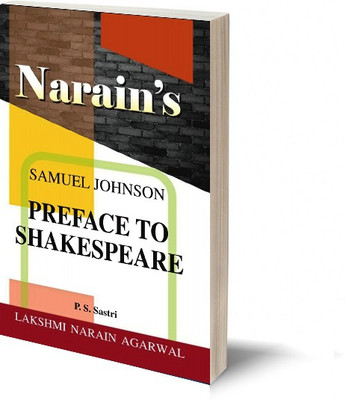 Narain's Preface To Shakespeare * (English): Johnson Samuel [Paperback] Johnson Samuel and Dr. P.S. Sastri General Introduction,(Paperback, P.S. Sastri)