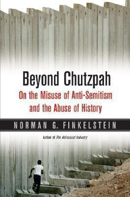 Beyond Chutzpah(English, Paperback, Finkelstein Norman G.)
