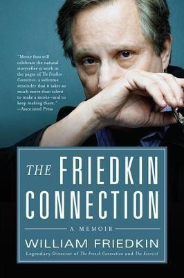 The Friedkin Connection(English, Paperback, Friedkin William)