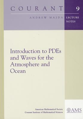 Introduction to PDEs and Waves for the Atmosphere and Ocean(English, Paperback, unknown)