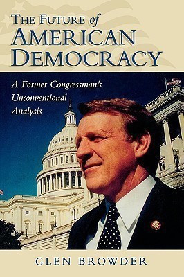 The Future of American Democracy(English, Paperback, Browder Glen)