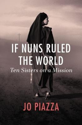 If Nuns Ruled the World(English, Paperback, Piazza Jo)