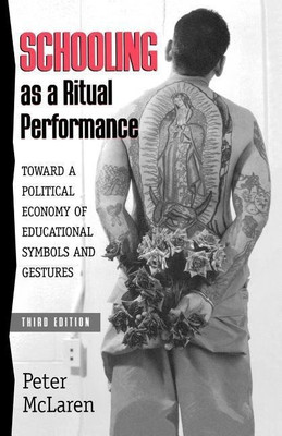 Schooling as a Ritual Performance(English, Paperback, McLaren Peter)