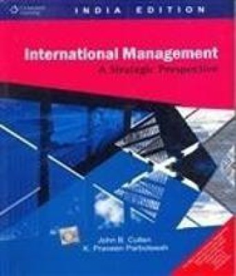 International Management a Strategic Approach 1st  Edition(English, Paperback, Cullen John B.)