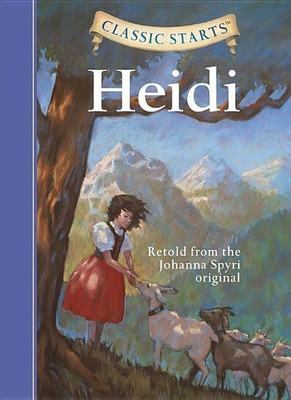 Classic Starts (R): Heidi(English, Hardcover, Spyri Johanna)