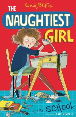 Naughtiest Girl: 1: Naughtiest Girl In The School(English, Paperback, Blyton Enid)