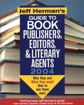 Jeff Herman's Guide to Book Publishers, Editors & Literary Agents 2004 2004(English, Paperback, Herman Jeff)