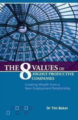The 8 Values of Highly Productive Companies(English, Paperback, Baker Tim)