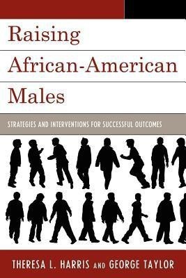 Raising African-American Males(English, Paperback, Harris Theresa L.)