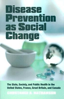 Disease Prevention as Social Change(English, Hardcover, Nathanson Constance A)