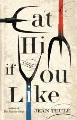 Eat Him If You Like(English, Paperback, Teule Jean)