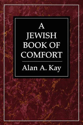 A Jewish Book of Comfort(English, Paperback, Kay Alan A.)