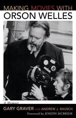 Making Movies with Orson Welles(English, Hardcover, Graver Gary)