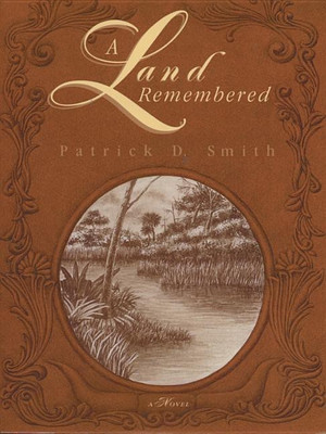 A Land Remembered(English, Hardcover, Smith Patrick D)