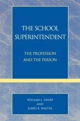 The School Superintendent(English, Paperback, Sharp William L. Dr.)