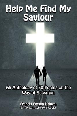 Help Me Find My Saviour(English, Paperback, Dakwa Francis Emson)