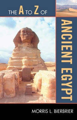 The A to Z of Ancient Egypt(English, Paperback, Bierbrier Morris L.)
