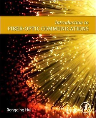 Introduction to Fiber-Optic Communications(English, Paperback, Hui Rongqing)