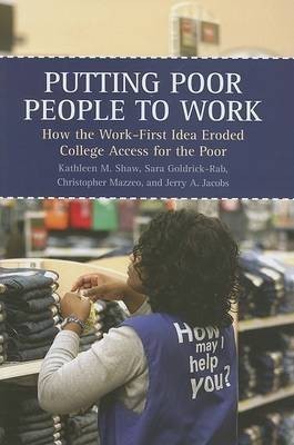 Putting Poor People to Work(English, Hardcover, Shaw Kathleen M Professor of Sociology)