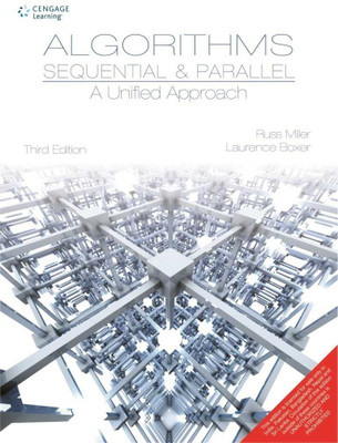 Algorithms Sequential & Parallel a Unified Approach  - A Unified Approach 3rd  Edition(English, Paperback, Millers Russ)