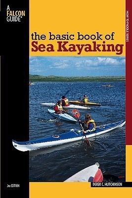 Basic Book of Sea Kayaking(English, Paperback, Hutchinson Derek C.)
