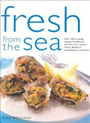 Fresh from the Sea(English, Paperback, Whiteman Kate)