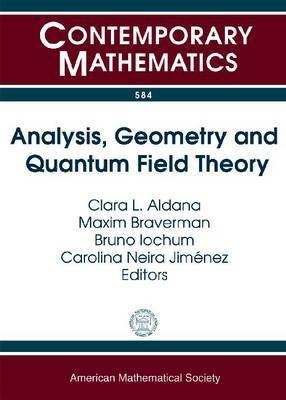 Analysis, Geometry and Quantum Field Theory(English, Paperback, unknown)