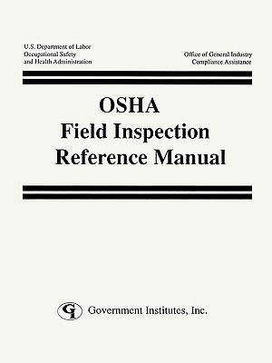 OSHA Field Inspection Reference Manual(English, Paperback, Administration U. S. Occupational Safety, Health)