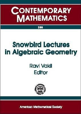 Snowbird Lectures in Algebraic Geometry(English, Paperback, unknown)