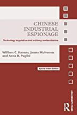 Chinese Industrial Espionage: Technology Acquisition and Military Modernization(Paperback, William C. Hannas, James Mulvenon, Anna B. Puglisi)