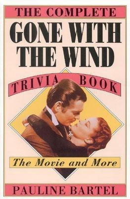 The Complete Gone with the Wind Trivia Book(English, Paperback, Bartel Pauline)