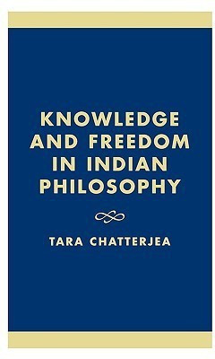Knowledge and Freedom in Indian Philosophy(English, Hardcover, Chatterjea Tara)