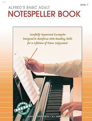 Alfred's Basic Adult Piano Course Notespeller 1(English, Book, Kowalchyk Gayle)