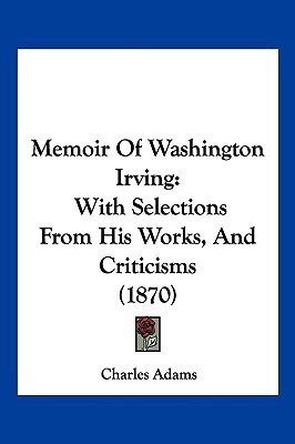Memoir Of Washington Irving(English, Paperback, Adams Charles)