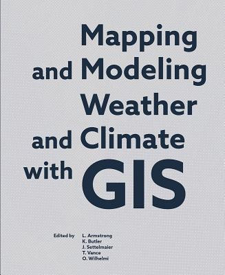 Mapping and Modeling Weather and Climate with GIS(English, Paperback, unknown)