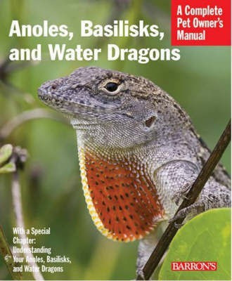 Anoles, Basilisks, and Water Dragons(English, Paperback, Barlett R. D.)