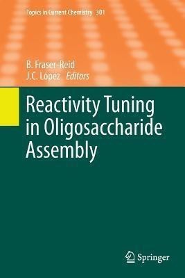 Reactivity Tuning in Oligosaccharide Assembly(English, Paperback, unknown)